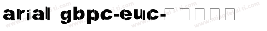 arial gbpc-euc字体转换